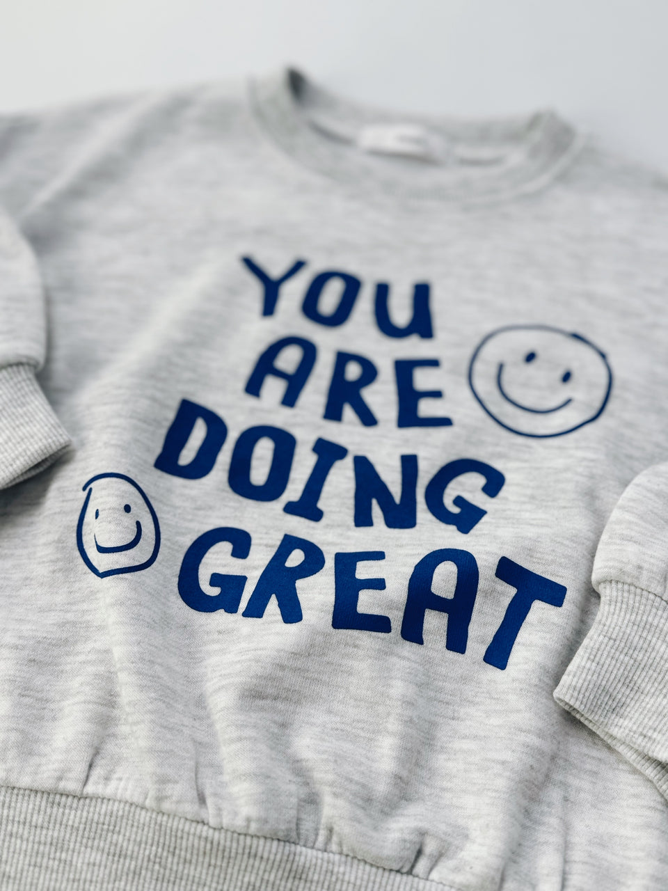 'You Are Doing Great' Sweatshirt